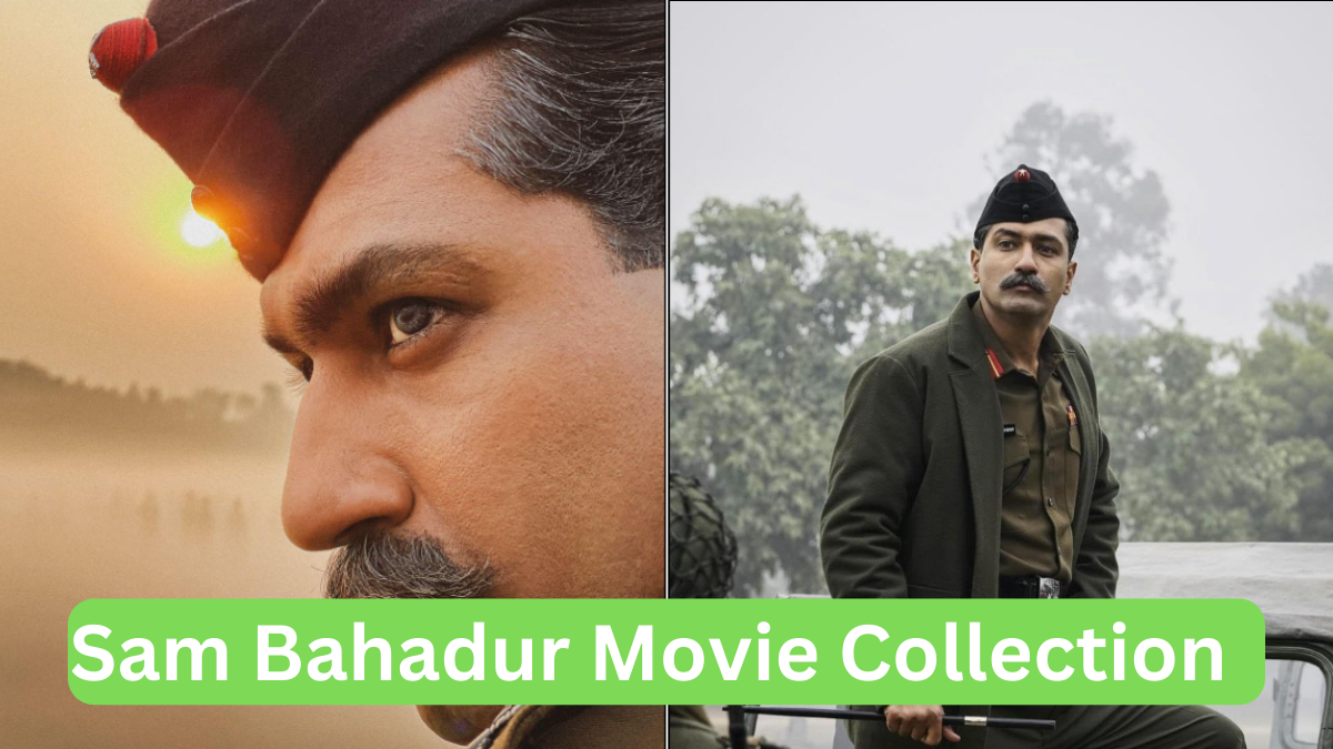 Sam Bahadur Movie Collection